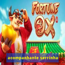 acompanhante serrinha